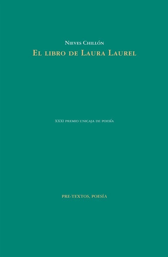 El libro de Laura Laurel, de Chillón, Nieves. Editorial Pre-Textos, tapa blanda en español