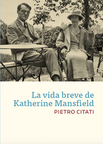 La Vida Breve De Katherine Mansfield - Citati Pietro