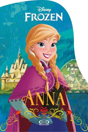 Anna, de () Vergara & Riba as. Série Disney Vergara & Riba Editoras, capa mole em português, 2014