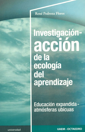 Investigacion - Accion De La Ecologia Del Aprendizaje