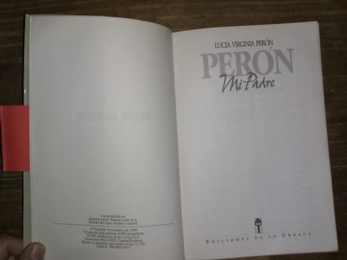 Perón, Mi Padre - Lucia Virginia Perón. De La Urraca (Usado)
