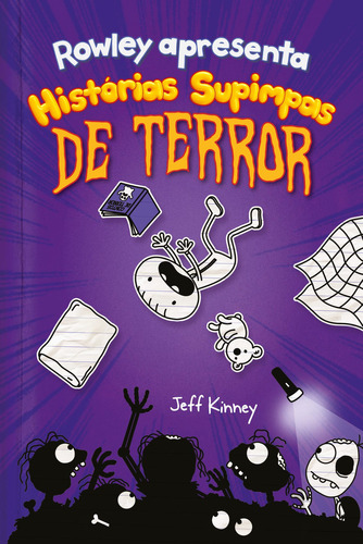 Rowley Apresenta: Histórias Supimpas de Terror, de Jeff Kinney. VR Editora, capa dura em português, 2021