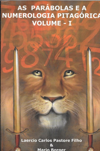 As Parábulas E A Numerologia Pitagórica / Volume 1