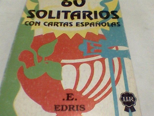 60 Solitarios Con Cartas Españolas (e. Edris)(x)