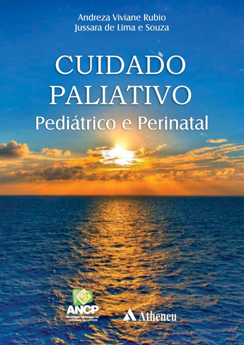 Cuidado Paliativo Pediátrico e Perinatal, de Rubio, Andreza Viviane. Editora Atheneu Ltda, capa mole em português, 2018