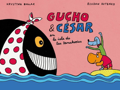 Gucho y CÃÂ©sar en la isla de las zanahorias, de Butenko, Bohdan. Editorial Fulgencio Pimentel S.L., tapa dura en español