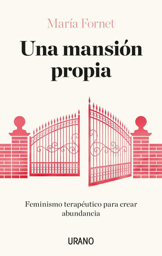 Una Mansión Propia: No, De Fornet, Maria. Serie No, Vol. No. Editorial Ediciones Urano, Tapa Blanda, Edición No En Español, 1
