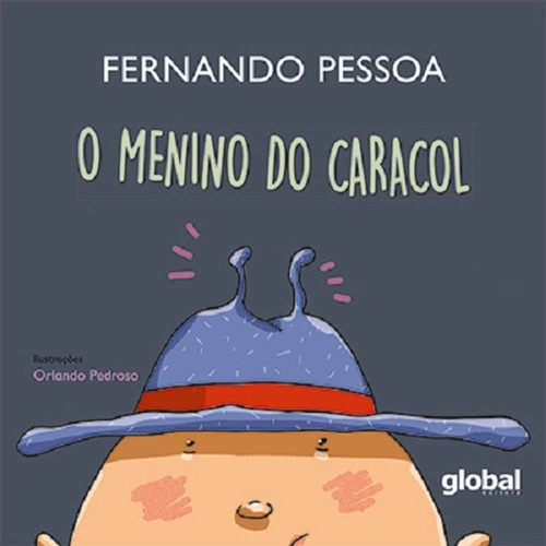 O Menino Do Caracol, De Pessoa, Fernando. Editorial Global Editora, Tapa Mole En Português