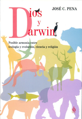 Dios Y Darwin - José C. Pena