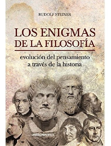 Los Enigmas De La Filosofia - Rudolf Steiner - Antroposofica