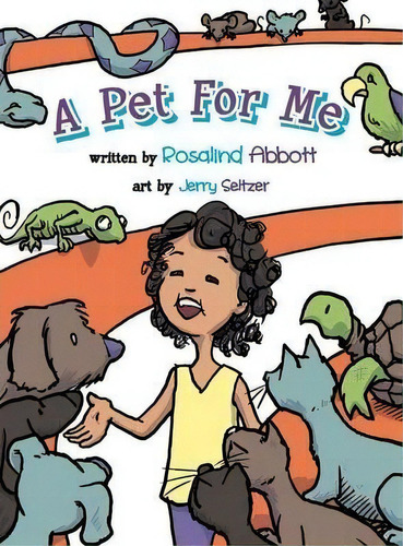 A Pet For Me, De Rosalind Abbott. Editorial Castlebridge Books, Tapa Dura En Inglés