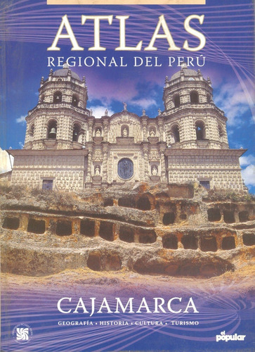 Atlas Regional Del Perú - Cajamarca - Diario El Popular