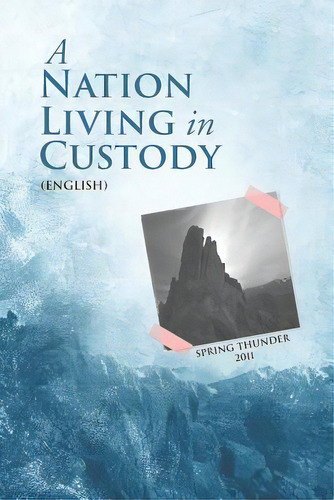 A Nation Living In Custody (english), De Thunder, Spring. Editorial Firefly Books Ltd, Tapa Blanda En Inglés