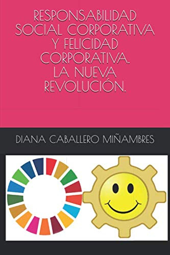 Responsabilidad Social Corporativa Y Felicidad Corporativa L