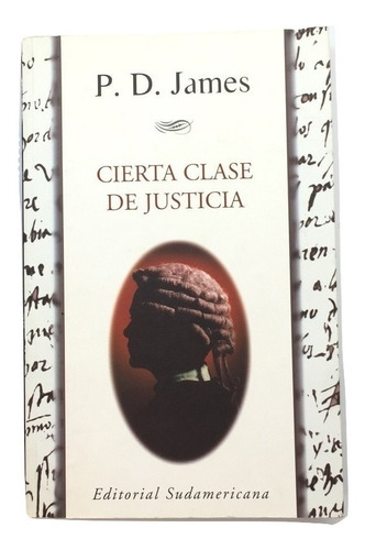 Cierta Clase De Justicia - P. D. James -  E. Sudamericana