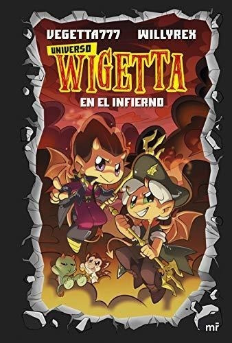 15. Universo Wigetta 1. En El Infierno (4you2), De Vegetta777 Y Willyrex. Editorial Ediciones Martínez Roca, Tapa Dura En Español