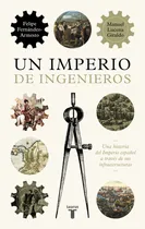 Comprar Un Imperio De Ingenieros De Lucena Manuel Editorial Taurus
