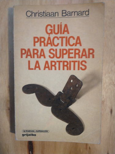 Guía Práctica Para Superar La Artritis - Christiaan Barnard