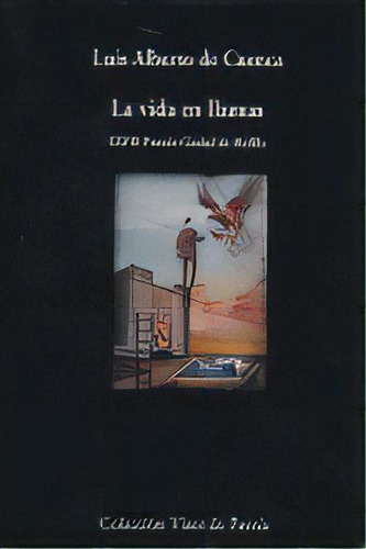 La Vida En Llamas, De Cuenca, Luis Alberto De. Editorial Visor Libros, S.l., Tapa Blanda En Español