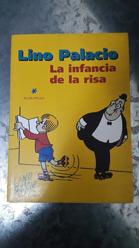 Alan Pauls / Lino Palacio La Infancia De La Risa