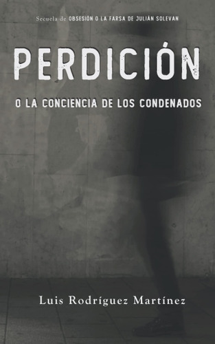 Libro: Perdición O La Conciencia De Los Condenados (spanish