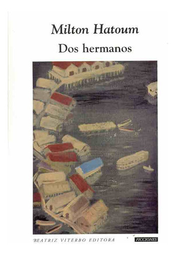 Dos Hermanos - Hatoum, Milton