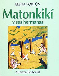 Libro Matonkiki Y Sus Hermanas De Fortún Elena Alianza