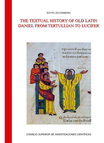 The Textual History Of Old Latin Daniel From Tertullian To Lucifer, De Zilverberg, Kevin. Editorial Consejo Superior De Investigaciones Cientificas, Tapa Blanda En Inglés