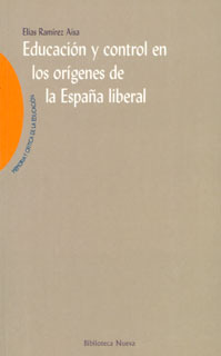 Educación Y Control En Los Orígenes De La España Liberal