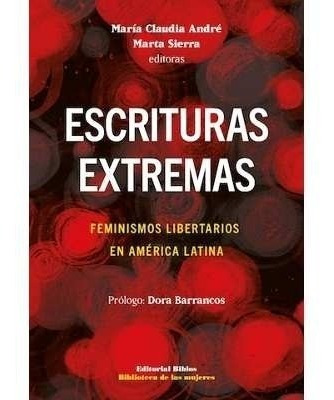 Escrituras Extremas Marta Sierra Maria Claudia Andre