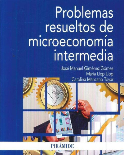 Libro Problemas Resueltos De Microeconomía Intermedia De Jos