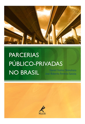 Parcerias público-privadas no Brasil, de Shinohara, Daniel Yoshio. Editora Manole LTDA, capa mole em português, 2008