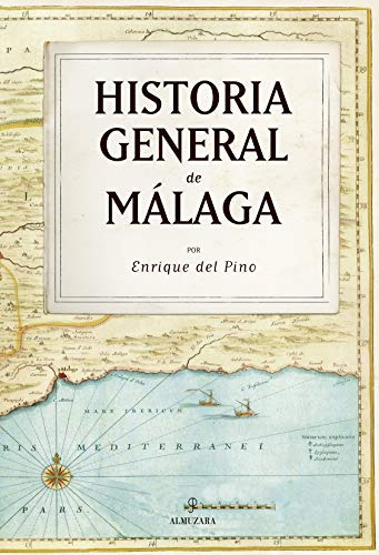 Libro Historia General De Málaga De Del Pino Enrique Almuzar