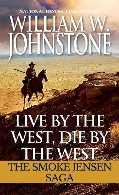 Libro Live By The West, Die By The West : The Smoke Jense...