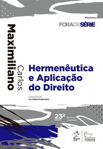 Coleção Fora de Série - Hermenêutica e Aplicação do Direito, de MAXIMILIANO, Carlos. Editora Forense Ltda., capa mole em português, 2021