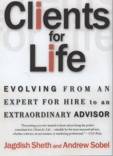 Clients For Life : Evolving From An Expert-for-hire To An Extraordinary Adviser, De Andrew Sobel. Editorial Simon & Schuster, Tapa Blanda En Inglés