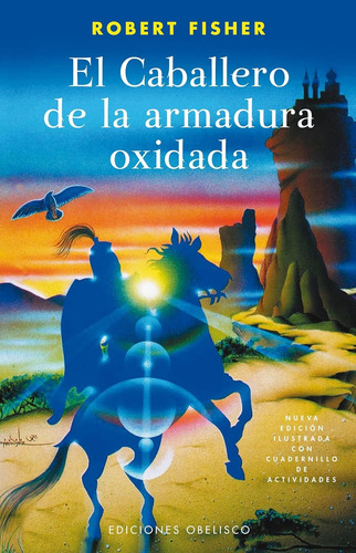 El Caballero De La Armadura Oxidada - Robert Fisher