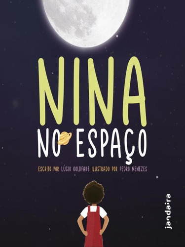 Nina No Espaço, De Goldfarb, Lucio / Menezes, Pedro. Editora Jandaira Editora, Capa Mole Em Português