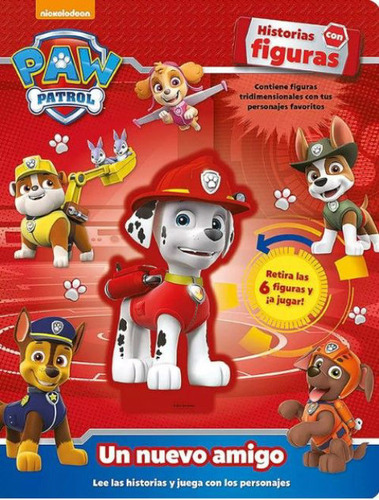 Libro: Paw Patrol Un Nuevo Amigo Historias Con Figuras