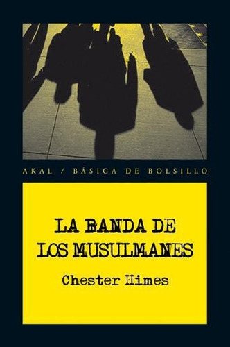 Banda De Los Musulmanes, de Chester Himes. Editorial Akal (A), tapa blanda en español