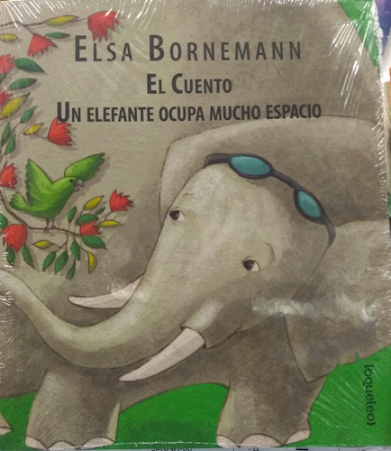 Un Elefante Ocupa Mucho Espacio - Loqueleo Album Infantil