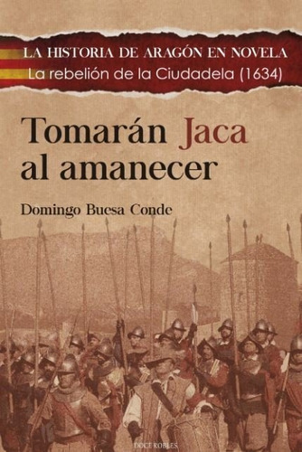 Tomarãân Jaca Al Amanecer, De Buesa Conde, Domingo. Editorial Doce Robles, Tapa Blanda En Español
