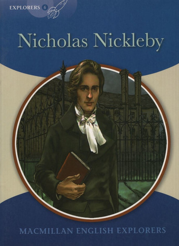Nicholas Nickleby - Macmillan English Explorer 6