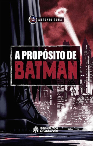 A Propãâ³sito De Batman, De Runa, Antonio. Editorial Heroes De Papel, Tapa Dura En Español