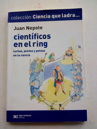 Científicos En El Ring De Juan Nepote (usado) A1