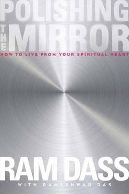 Polishing The Mirror - Ram Dass (paperback)