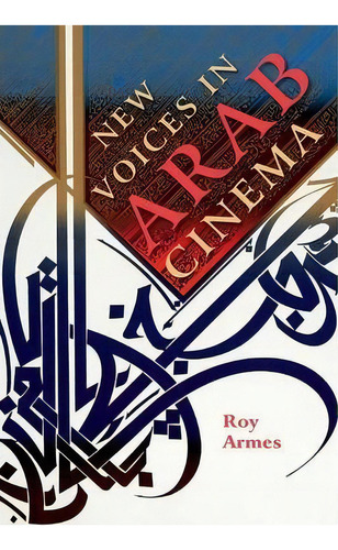 New Voices In Arab Cinema, De Roy Armes. Editorial Indiana University Press, Tapa Blanda En Inglés