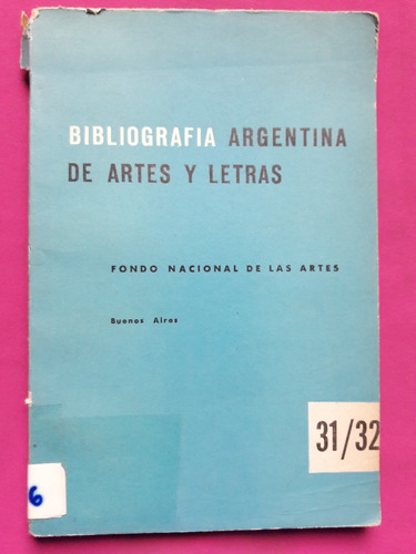Bibliografia Argentina De Artes Y Letras 31/32