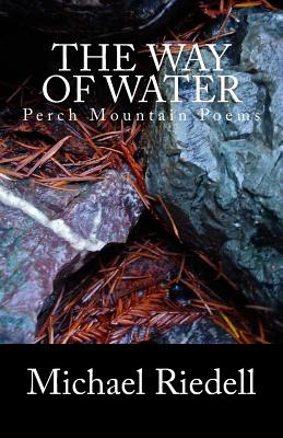 Libro The Way Of Water: Perch Mountain Poems 2002-2012 - ...
