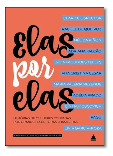 Elas Por Elas: Elas Por Elas, De Vários Autores. Editora Nova Fronteira, Capa Mole, Edição Unica Em Português